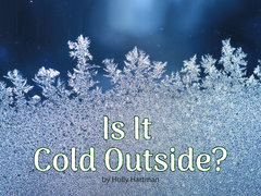 Is It Cold Outside?
