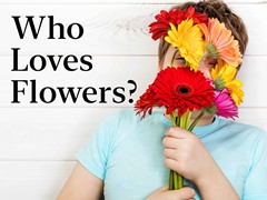 Who Loves Flowers?