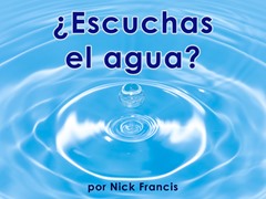 ¿Escuhas el agua?