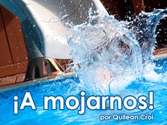 ¡A mojarnos!