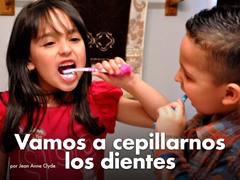 Vamos a cepillarnos los dientes