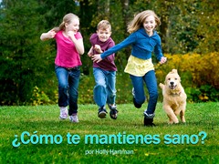 ¿Cómo te mantienes sano?