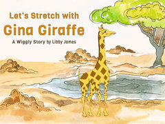Let's Stretch with Gina Giraffe