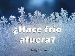 ¿Hace frío afuera?