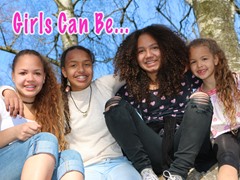 Girls Can Be...