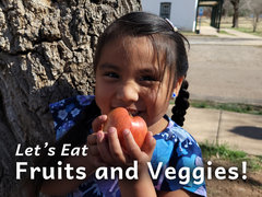 Let's Eat Fruits and Veggies!