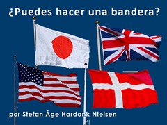 ¿Puedes hacer una bandera?