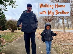 Walking Home with My Brother