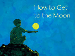 How to Get to the Moon