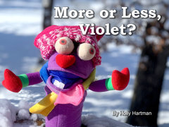 More or Less, Violet?